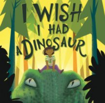 I wish I had a dinosaur book cover