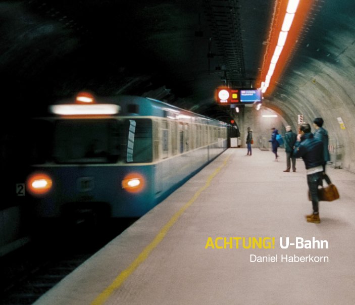 Visualizza Achtung! U-Bahn di Daniel Haberkorn