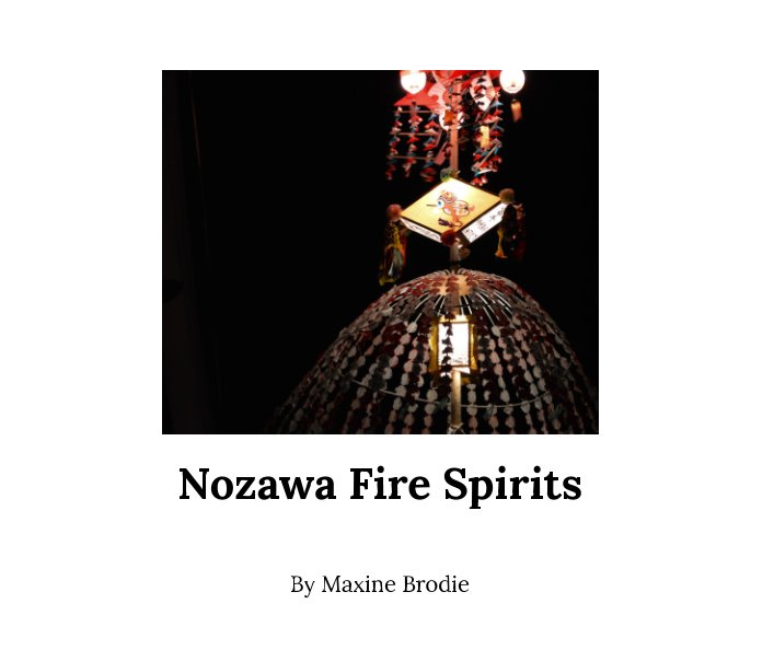 View Nozawa Fire Festival by Maxine Brodie