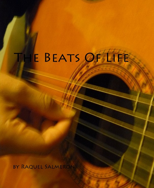 View The Beats Of Life by Raquel Salmeron