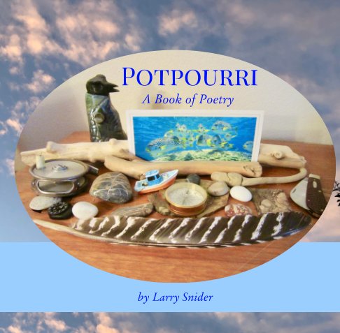View Potpouri by Larry Snider