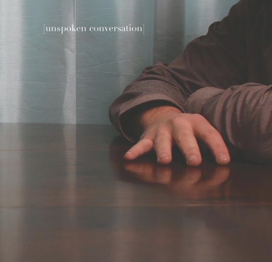 View [unspoken conversation] by Kevin Ryan