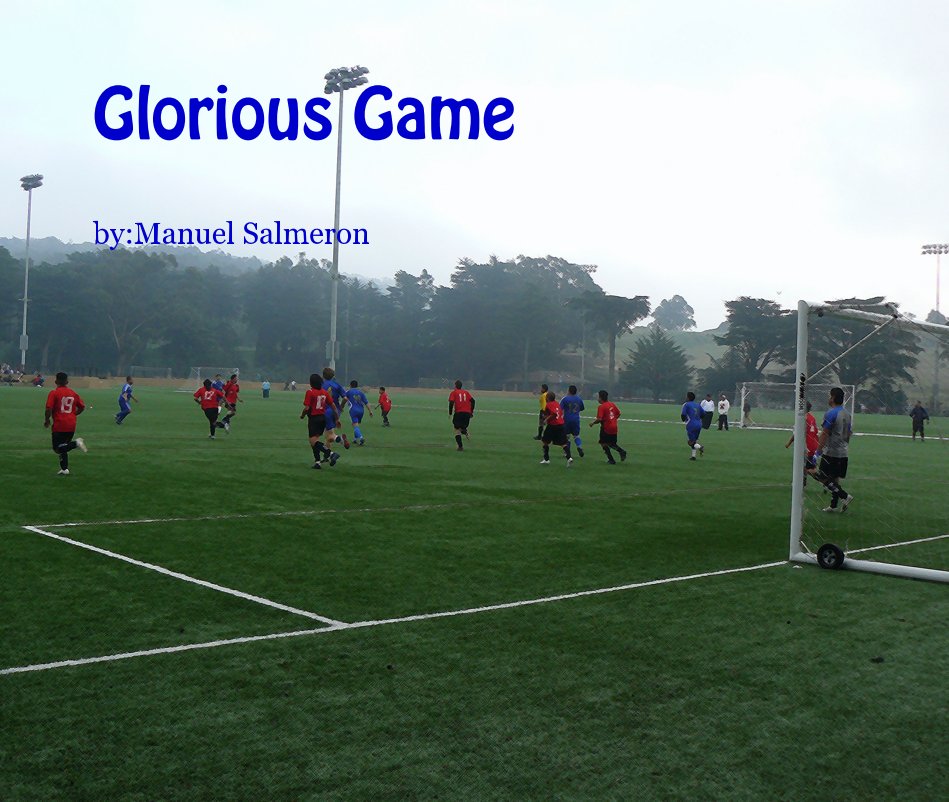 View Glorious Game by by:Manuel Salmeron