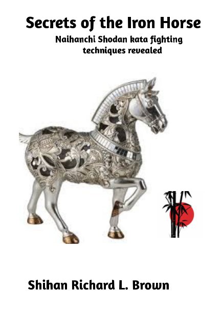 Ver Secrets of the Iron Horse por Shihan Richard L. Brown