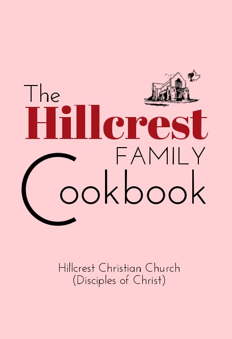 2021 - The Hillcrest Family Cookbook nach Sarah and Virginia C. Himaya anzeigen