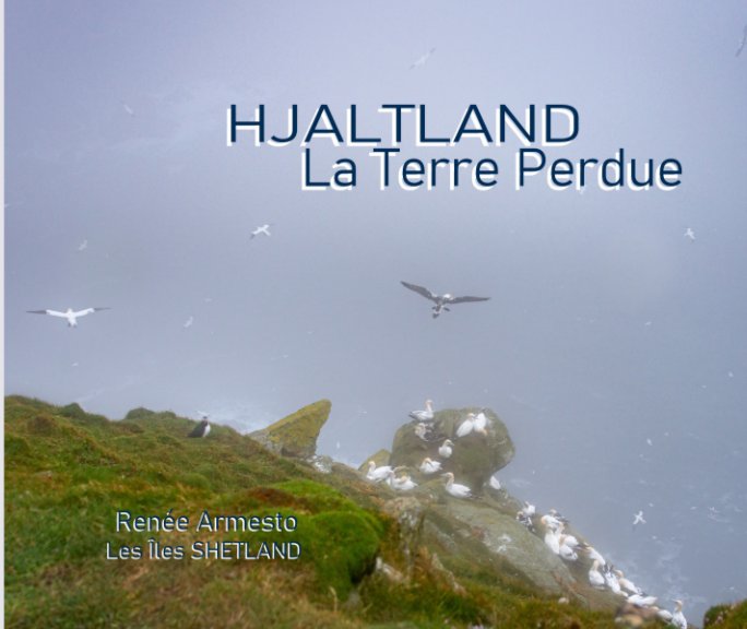 View Hjaltland-La terre perdue-Les îles Shetland by RENEE ARMESTO