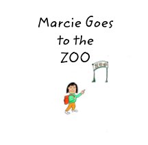 Marcie Goes to the Zoo book cover