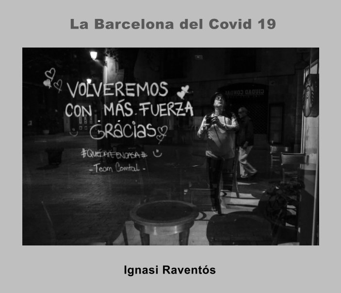 Bekijk La Barcelona del Covid 19 op Ignasi Raventós