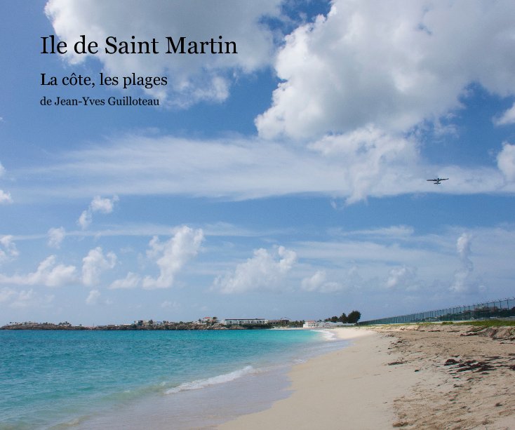 View Ile de Saint Martin by de Jean-Yves Guilloteau