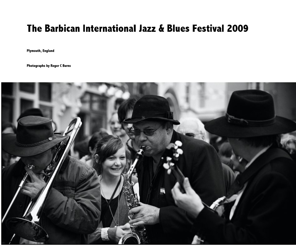 Ver The Barbican International Jazz & Blues Festival 2009 por Photographs by Roger C Burns