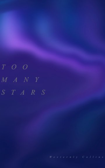 Visualizza Too many stars di Westernly Collins