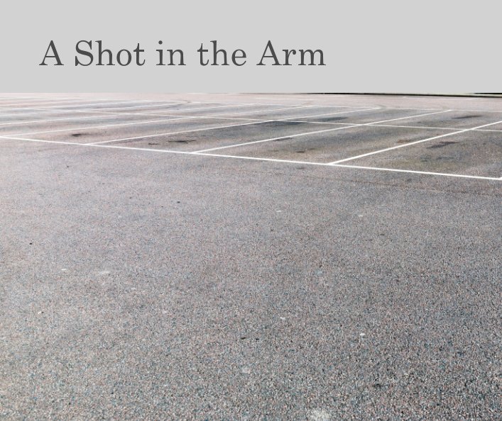 View A Shot in the Arm by Joanna Brown