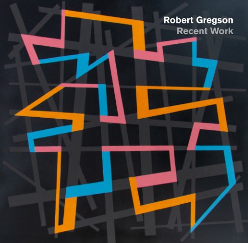 Bekijk Robert Gregson / Recent Work op Bob Gregson
