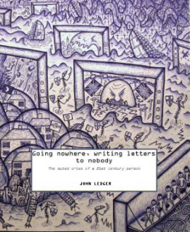 Going nowhere, writing letters to nobody book cover