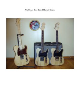 The Picture Book Story Of Barrett Guitars book cover