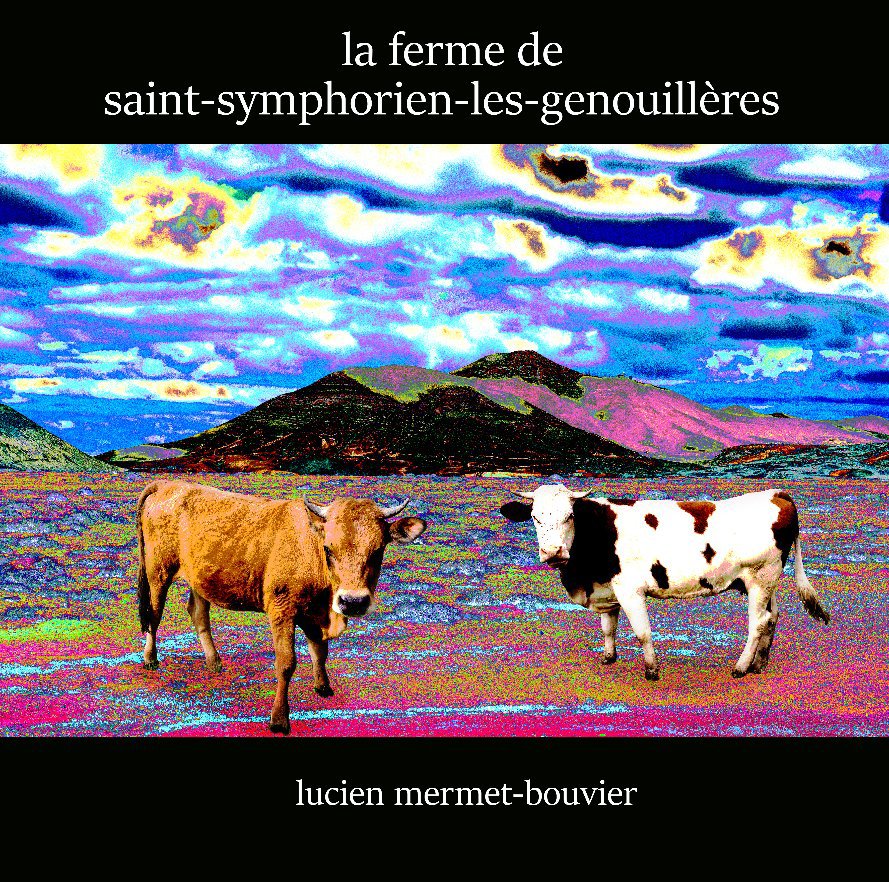 Ver La ferme de Saint-Symphorien-les-Genouillères por Lucien Mermet-Bouvier