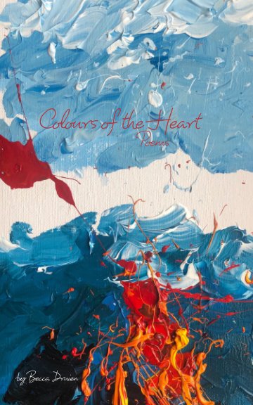 Colours of the Heart nach Rebecca Druien anzeigen