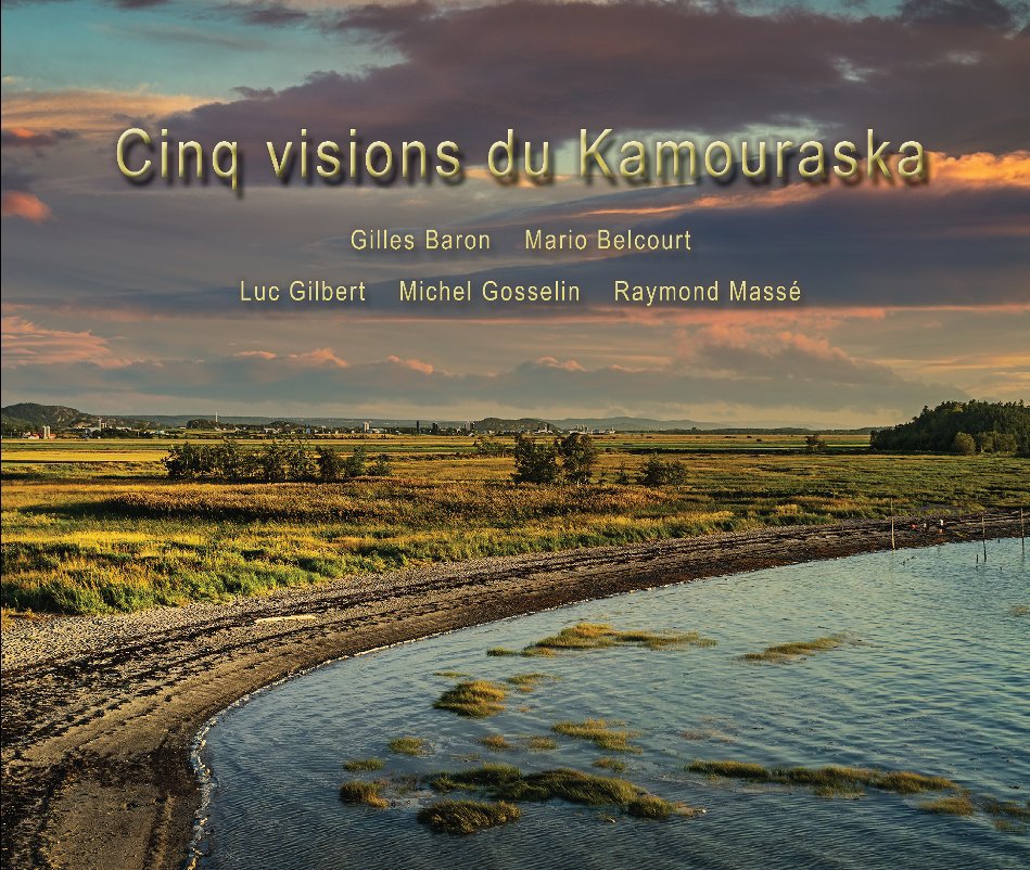 View Cinq visions du Kamouraska by Michel Gosselin