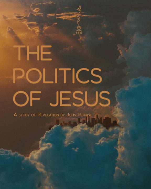 Visualizza The Politics of Jesus di John Perrine