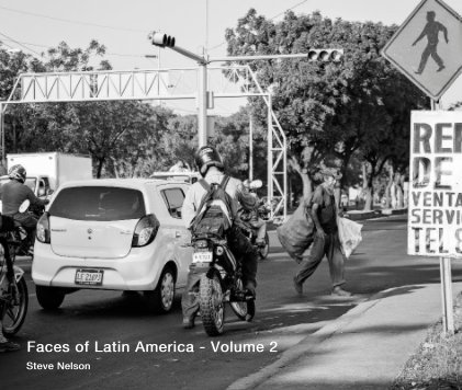 Faces of Latin America - Volume 2 Steve Nelson book cover