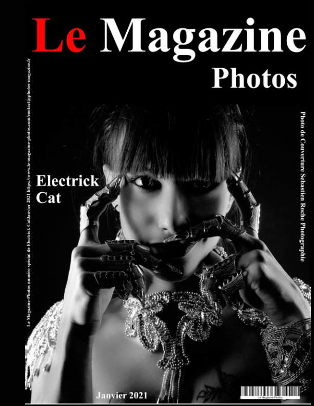 Bekijk Le Magazine-Photos,un numéro Spécial avec Electrick Cat Janvier 2021 op Le Magazine-Photos, D Bourgery