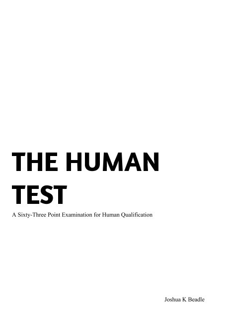 Bekijk The Human Test op Joshua K Beadle