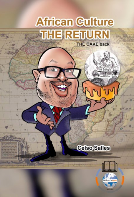 View African Culture THE RETURN - The Cake back - Celso Salles by Celso Salles
