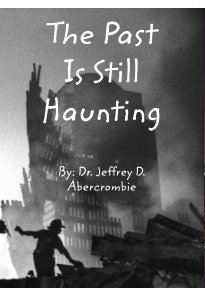 The Past Is Still Haunting. book cover