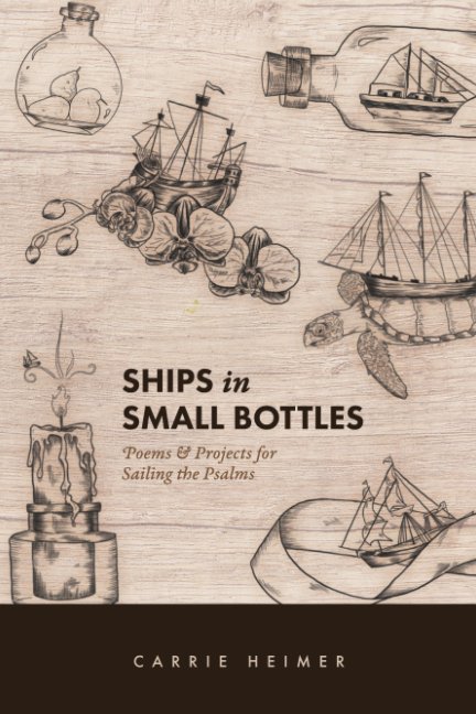 View Ships in Small Bottles by Carrie Heimer