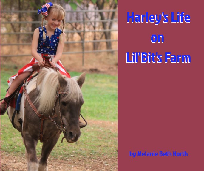 Ver Harley’s Life on Lil’Bit's Family Farm por Melanie Beth North