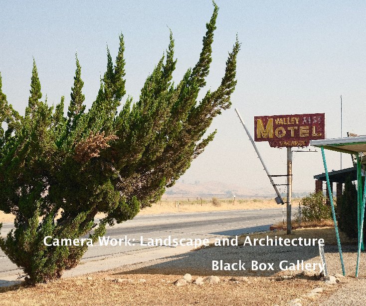 View Camera Work: Landscape and Architecture by Black Box Gallery