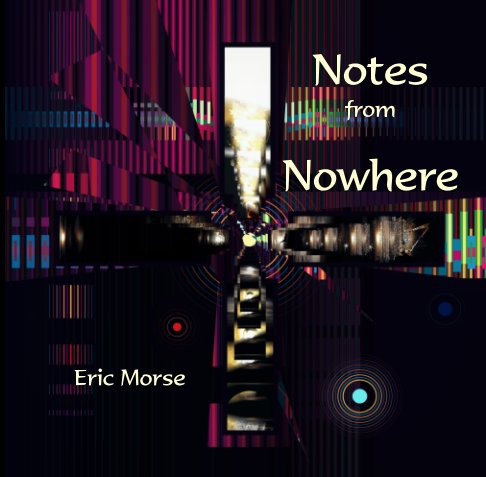 View Notes from Nowhere by Eric Morse