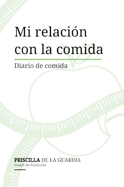 Mi relación con la comida (Blurb Version) nach Priscilla De la Guardia anzeigen