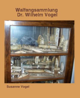Walfangsammlung Dr. Wilhelm Vogel book cover