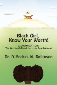 Black Girl, Know Your Worth! book cover