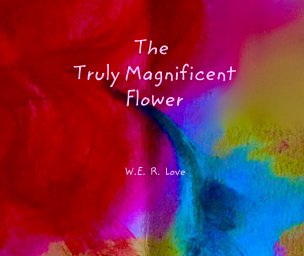 The Truly Magnificent Flower book cover