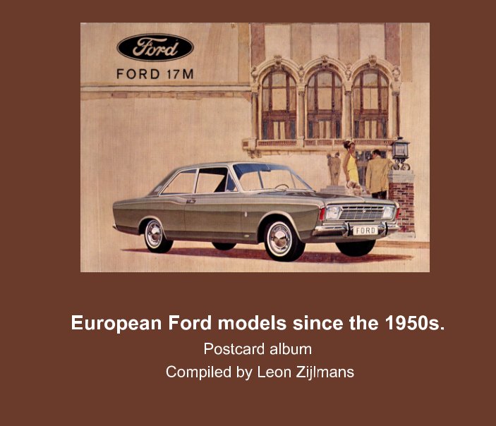 View European Ford models since the 1950s by Leon Zijlmans