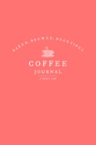 Coffee Brewing Journal book cover