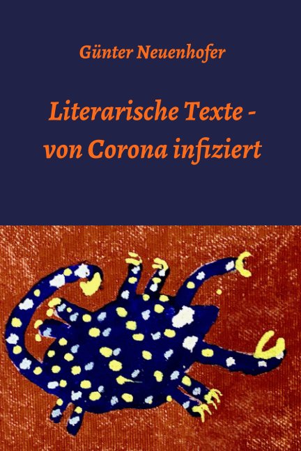 Ver Von Corona infizierte literarische Texte por Günter Neuenhofer