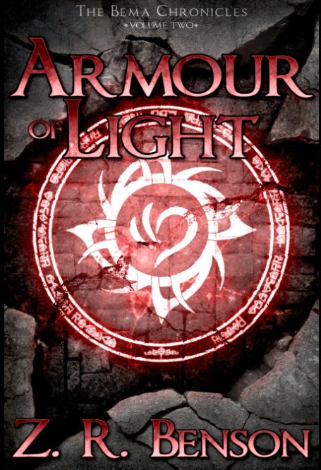View The Bema Chronicles II: Armour of Light by Z. R. Benson