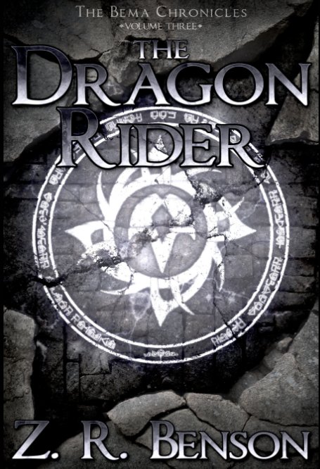 View The Bema Chronicles III: The Dragon Rider by Z. R. Benson