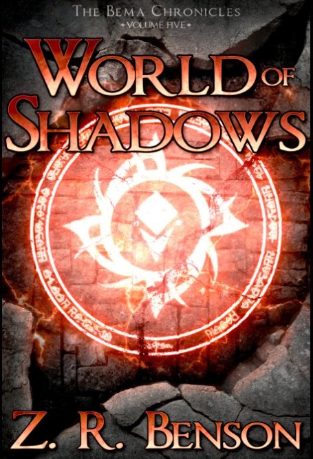 View The Bema Chronicles V: World of Shadows by Z. R. Benson