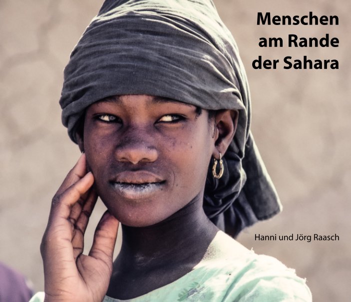 View Menschen am Rande der Sahara by Hanni und Jörg Raasch