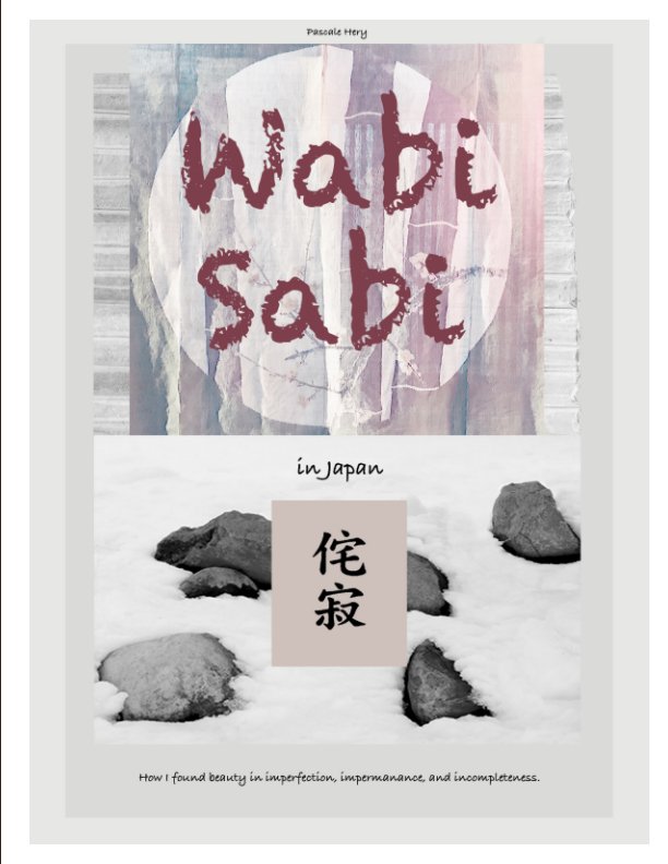 View Beauties of Wabi Sabi in Japan by Pascale Hery