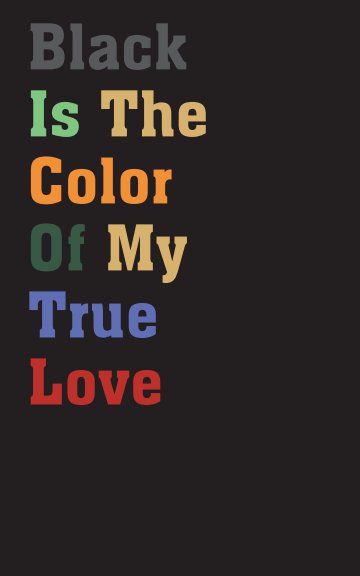 View Black Is The Color Of My True Love by Lantz