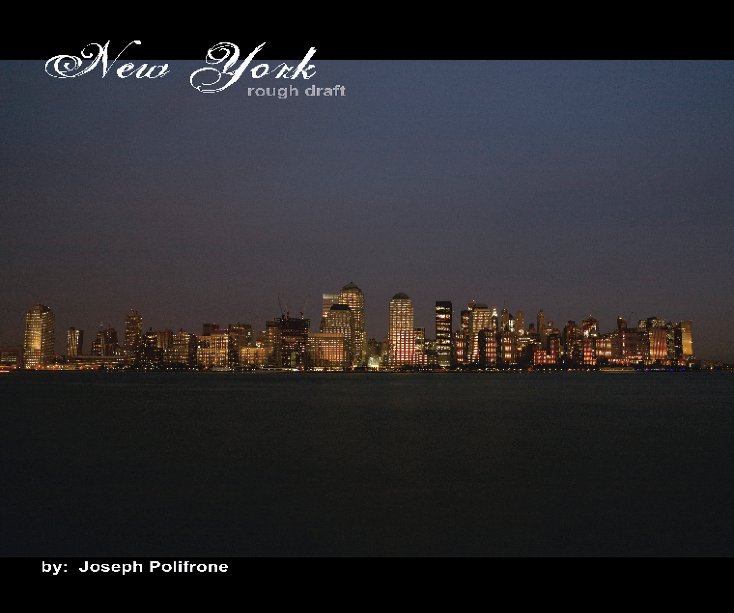 View New York:  rough draft by Joseph Polifrone