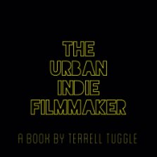 The Urban Indie Filmmaker book cover