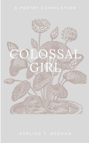 View Colossal Girl by Ashling T Meehan