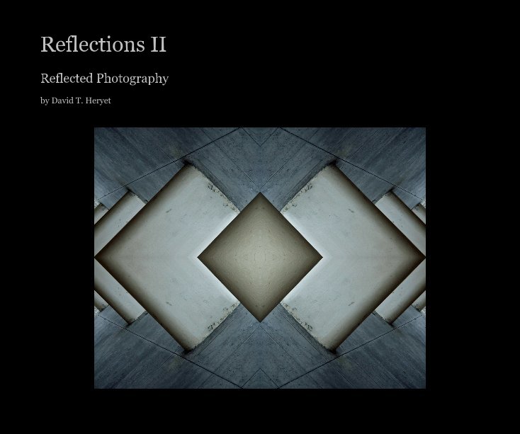 View Reflections II by David T. Heryet