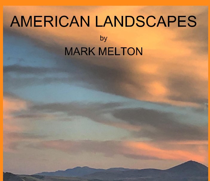 View American Landscapes by MARK MELTON